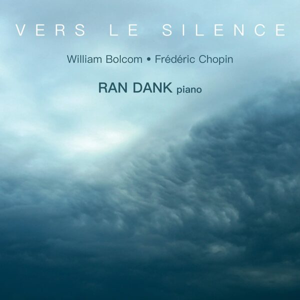 Frederic Chopin / William Bolcom: Vers Le Silence - Dan Rank