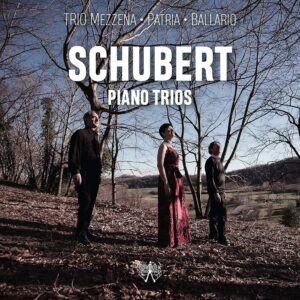 Schubert: Piano Trios Nos. 1 & 2 - Trio Mezzena-Patria-Ballario
