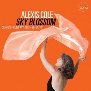 Sky Blossom, Songs From My Tour Of Duty - Alexis Cole
