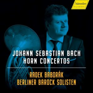Bach: Horn Concertos - Radek Baborak