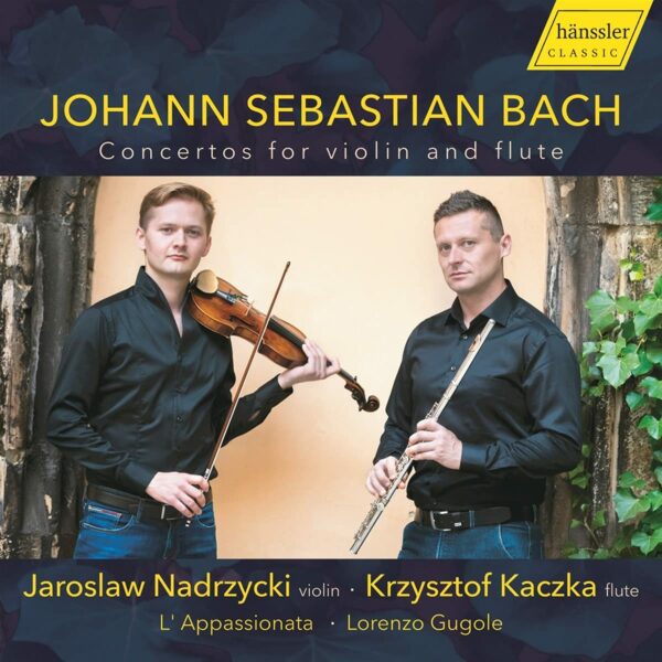 Bach: Concertos For Violin And Flute - Jaroslaw Nadrzycki & Krzysztof Kaczka