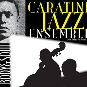 Body & Soul - Caratini Jazz Ensemble