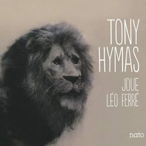 Tony Hymas Joue Léo Ferré