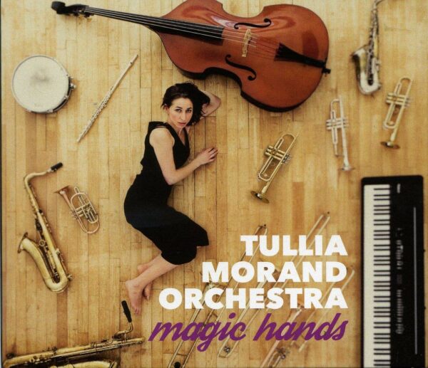 Magic Hands - Tullia Morand Orchestra