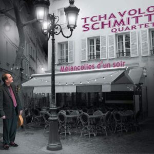 Mélancolies D'Un Soir - Tchavolo Schmitt Quartet