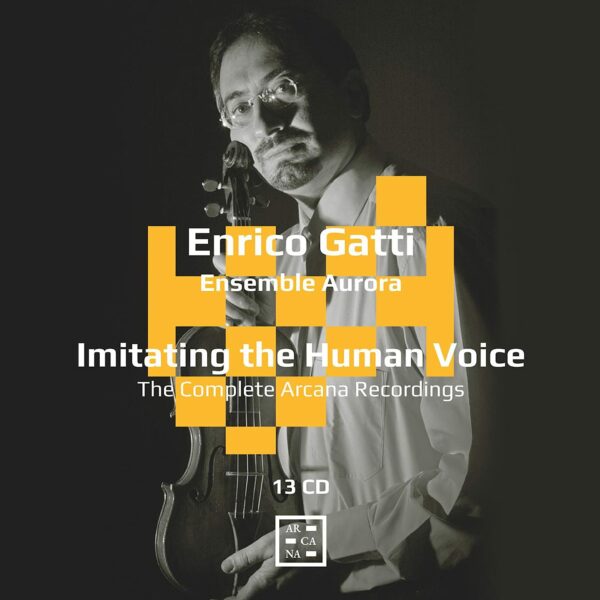 Imitating The Human Voice: The Complete Arcana Recordings - Enrico Gatti