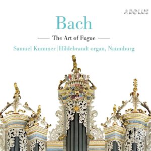 Bach: The Art Of The Fugue - Samuel Kummer
