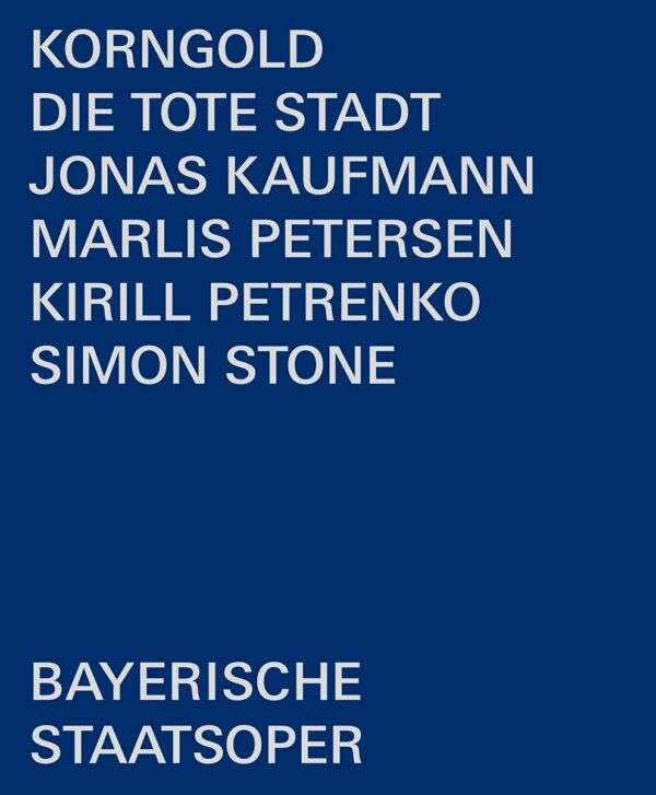 Korngold: Die Tote Stadt - Jonas Kaufmann