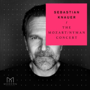 The Mozart/Nyman Concert - Sebastian Knauer