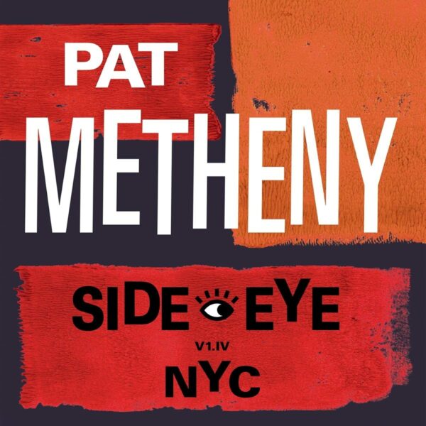 Side-Eye NYC (Vinyl) - Pat Metheny