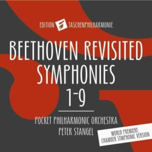 Beethoven: Revisited Symphonies 1-9 - Pocket Philharmonic Orchestra