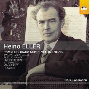 Heino Eller: Complete Piano Music Vol. 7 - Sten Lassmann
