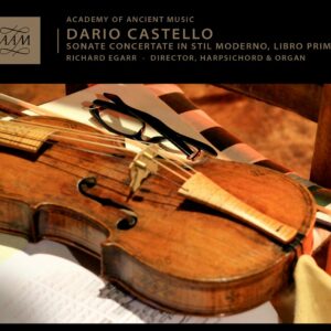 Dario Castello: Sonate Concertate In Stil Moderno, Libro Primo - Academy Of Ancient Music