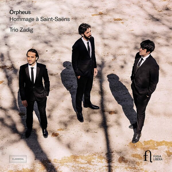 Orpheus: Hommage à Saint-Saëns - Trio Zadig