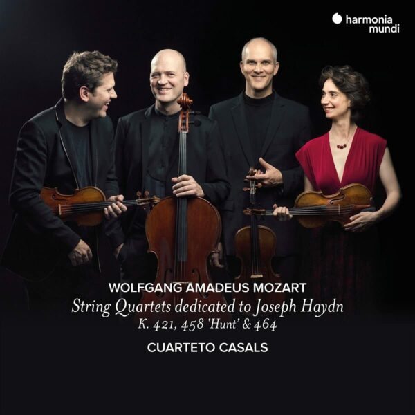 Mozart: String Quartets Dedicated To Haydn, K421, 458 'Hunt' & 464 - Cuarteto Casals