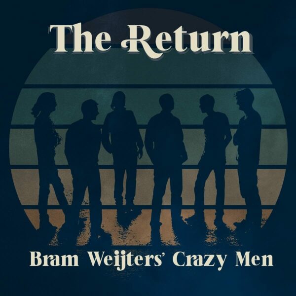 The Return - Bram Weijters' Crazy Men