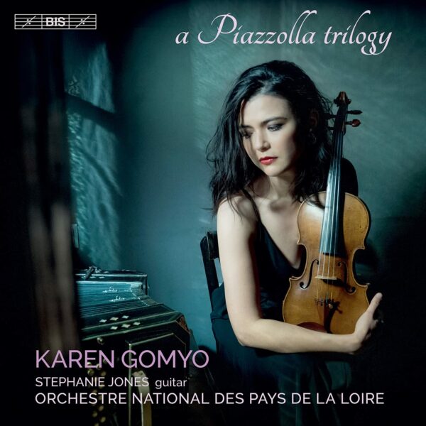 A Piazzolla Trilogy - Karen Gomyo