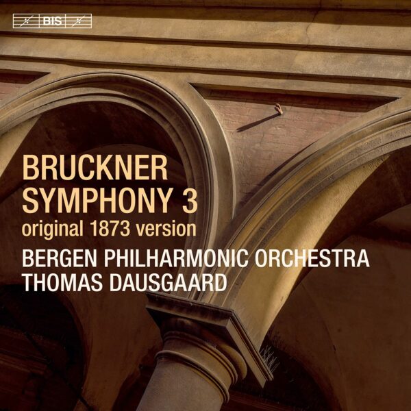 Bruckner: Symphony No. 3 (Original 1873 Version) - Thomas Dausgaard