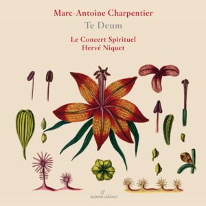 Marc-Antoine Charpentier: Te Deum - Le Concert Spirituel