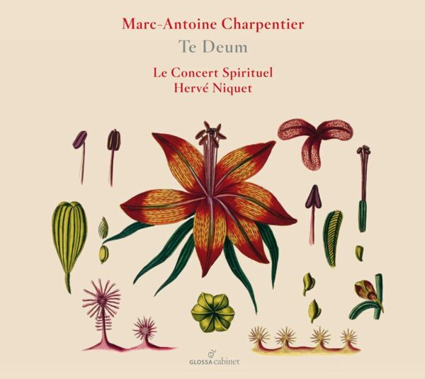 Marc-Antoine Charpentier: Te Deum - Le Concert Spirituel