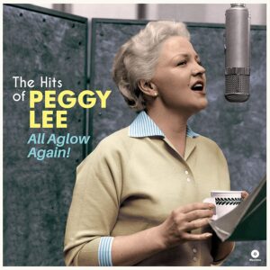 The Hits Of Peggy Lee: All Aglow Again (Vinyl)