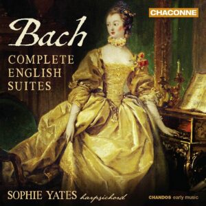 Bach: Complete English Suites - Sophie Yates