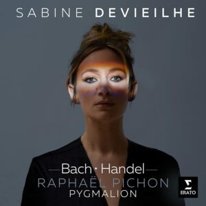 Bach / Handel - Sabine Devieilhe