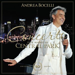 Concerto: One Night In Central Park (10th Anniverary Edition) - Andrea Bocelli