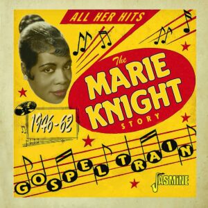 Gospel Train: All Her Hits - Marie Knight