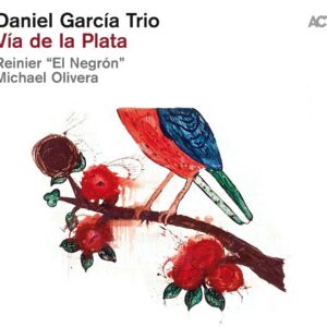 Via De La Plata - Daniel Garcia Trio