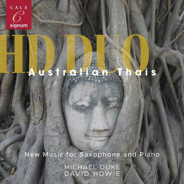 Australian Thais: New Music For Saxophone & Piano - HD Duo