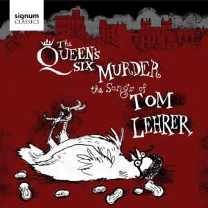 The Queen'S Six Murder The Songs Of Tom Lehrer - The Queen's Six