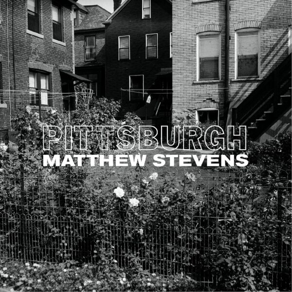 Pittsburgh (Vinyl) - Matthew Stevens