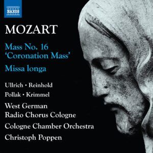 Mozart: Complete Masses, Vol.1, Mass No. 16 'Coronation Mass', Missa Longa - Christoph Poppen