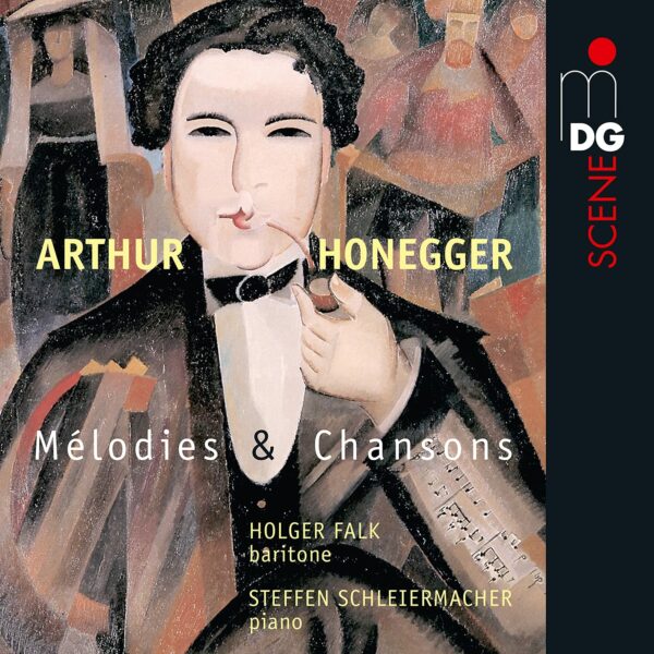 Arthur Honegger: Mélodies & Chansons - Holger Falk & Steffen Schleiermacher