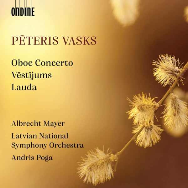 Vasks: Concerto For Oboe And Orchestra - Albrecht Mayer
