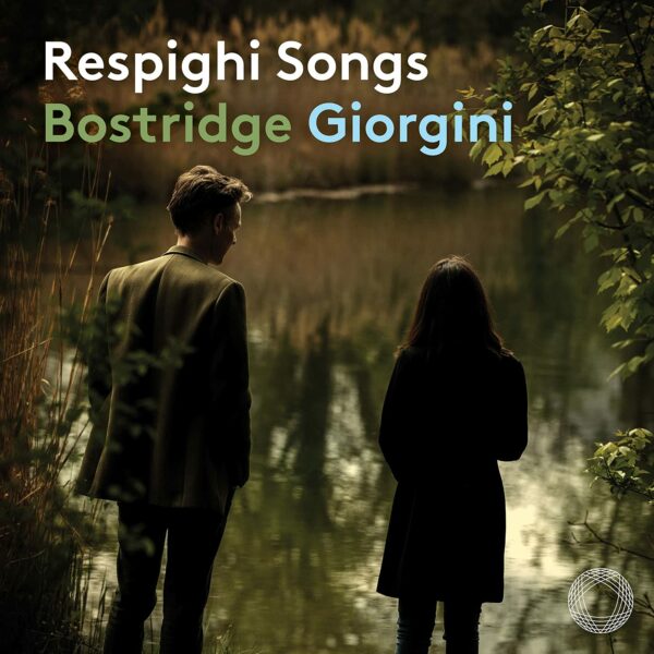 Ottorino Respighi: Songs - Ian Bostridge