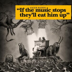 If The Music Stops, They'll Eat Him - Asger Baden