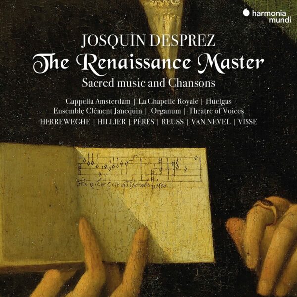 Josquin Desprez - The Renaissance Master - Cappella Amsterdam