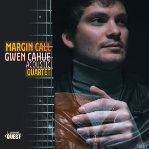 Margin Call - Gwen Cahue Acoustic Quartet