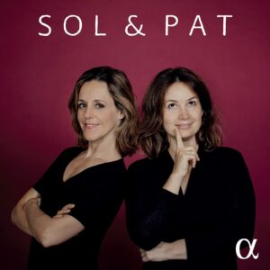 Various Composers: Sol & Pat - Patricia Kopatchinskaja & Sol Gabetta