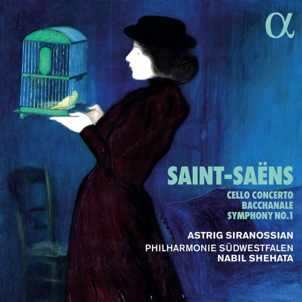 Saint-Saëns: Cello Concerto, Bacchanale & Symphony - Astrig Siranossian