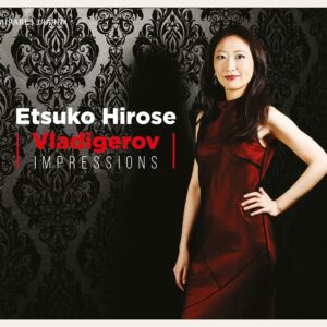 Panchu Vladigerov: Impressions - Etsuko Hirose