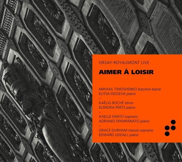 Aimer A Loisir (Orsay-Royaumont Live) - Mikhail Timoshenko