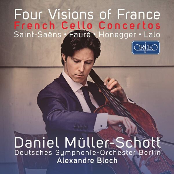 Four Visions Of France: French Cello Concertos - Daniel Müller-Schott