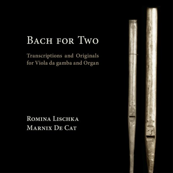 Bach For Two - Romina Lischka & Marnix De Cat