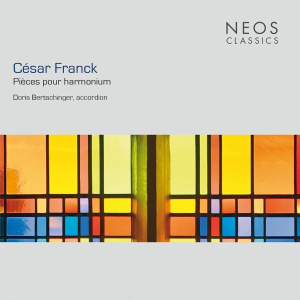 Cesar Franck: Pièces Pour Harmonium - Doris Bertschinger