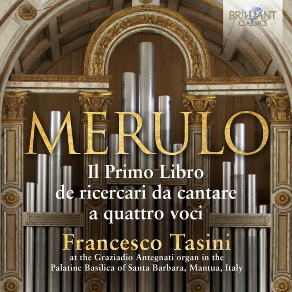 Merulo: Il Primo Libro de Ricercari da Cantare A Quattro Voci - Francesco Tasini