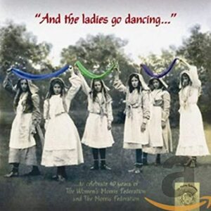And The Ladies Go Dancing - Womens Morris Federation