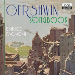 Gershwin: Songbook - Enrico Fagnoni